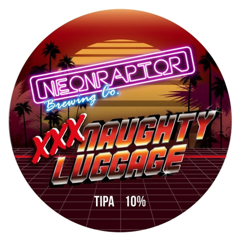 XXX Naughty Luggage- Neon Raptor (tap)